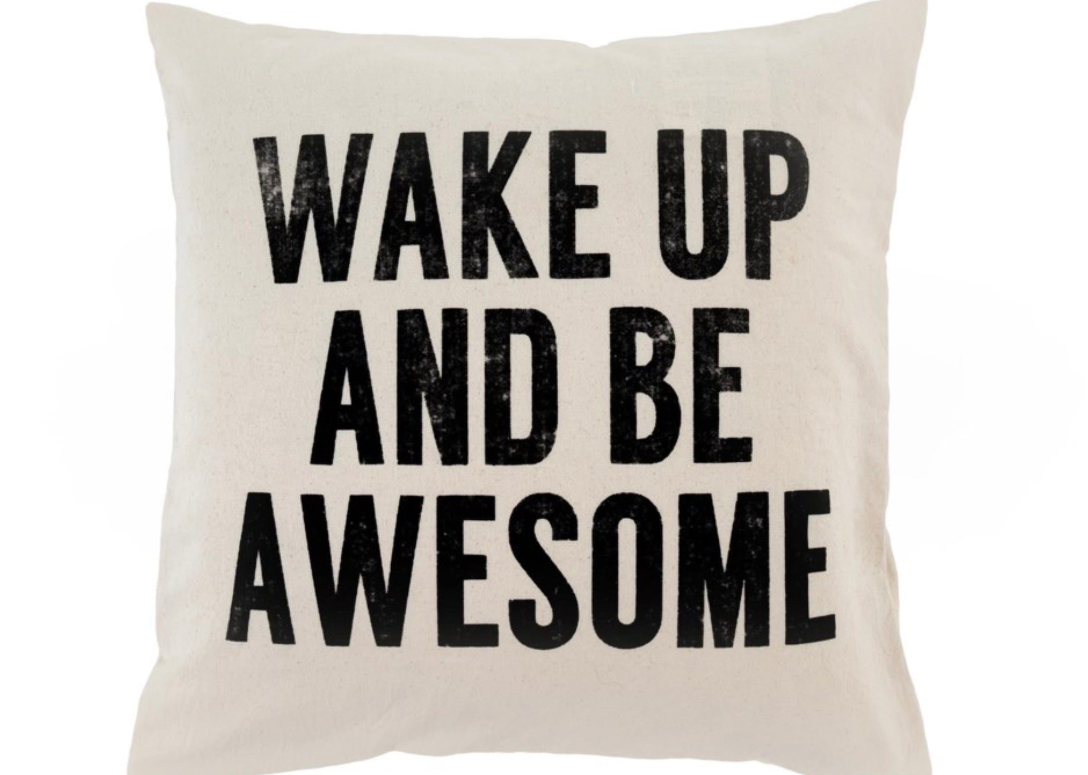 Wake Up and Be Awesome Pillow